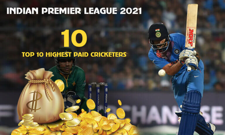 IPL 2021: 10 Highest-Paid Cricketers | Cric-life.com